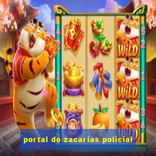 portal do zacarias policial